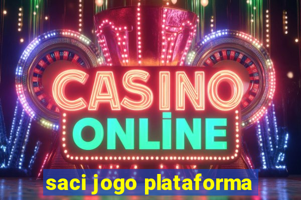 saci jogo plataforma